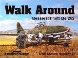 Walk Around Messerschmitt Me 262 by STAPFER, Hans-Heiri